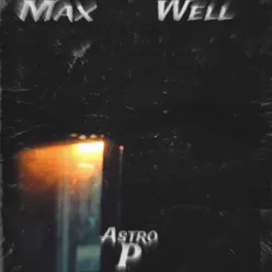 MAX WELL