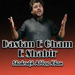 Dastan E Gham E Shabir