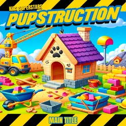 Pupstruction Main Title Song