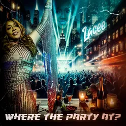 Where The Party AT - Single