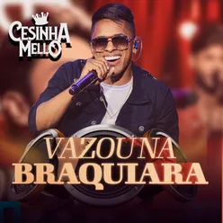 Vazou Na Braquiara