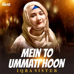 Mein To Ummati Hoon