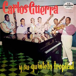 Carlos Guerra y Su Quinteto Tropical
