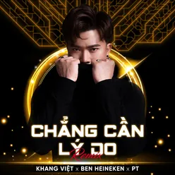 Chẳng Cần Lý Do (Remix)