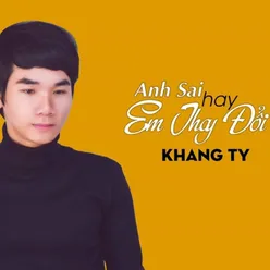 Anh Sai Hay Em Thay Đổi