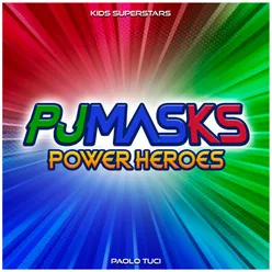 PJ MASKS - Power Heroes