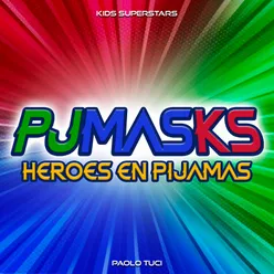 PJ MASKS - Héroes en Pijamas