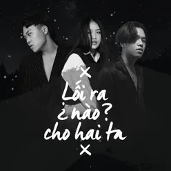 Lối Ra Nào Cho Hai Ta