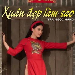 Xuân Đẹp Làm Sao