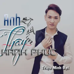 Anh Đã Tìm Thấy Hạnh Phúc (Remix)