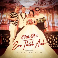 Chú Ơi Em Thích Anh