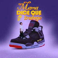 MDQT (MAMA DICE QUE TRABAJE)