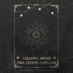 Canciones Breves para Tiempos Complejos (Versión Acústica)