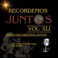 Recordemos Juntos, Vol. XLI: You to Me Are Everything / Self Control