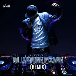 DJ JANTONG PISANG (Remix)