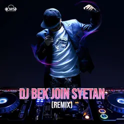 DJ BEK JOIN SYETAN