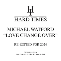 Love Change Over (Re-edited for 2024)