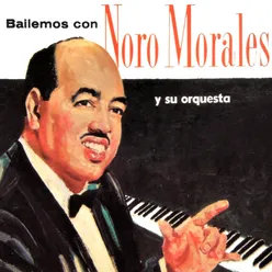 Bailemos Con Noro Morales y Su Orquesta