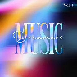 Music Dreamers, Vol. 1
