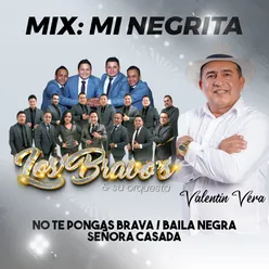 Mix Mi Negrita: No Te Pongas Brava / Baila Negra / Señora Casada