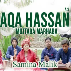 Aaqa Hassan As Mujtaba Marhaba
