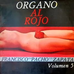 Organo al Rojo, Vol. 5