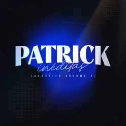 Patrick Inéditas Vol - 2 (Acústico)