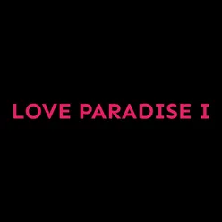 LOVE PARADISE I
