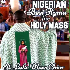 Nigeria Best Hymn for Holy Mass