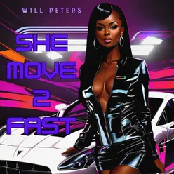 She Move 2 Fast - Single