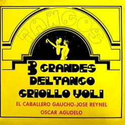 Los Tres Grandes del Tango Criollo, Vol. 1