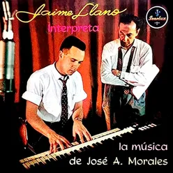 Jaime Llano Interpreta la Música de José A. Morales