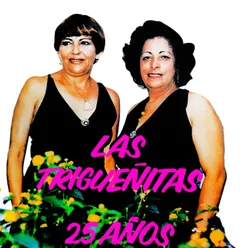 Las Trigueñitas 25 Años