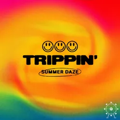 Trippin' (Summer Daze)