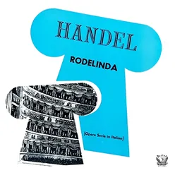 Rodelinda, regina de' Longobardi, Pt. 1