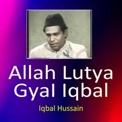 Allah Lutya GyaI Iqbal