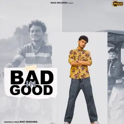 Bad In Good