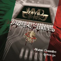 Digital Breed (Mexican Connection)