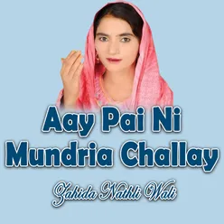Aay Pai Ni Mundria Challay