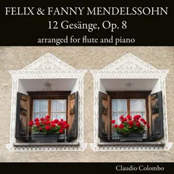 Felix & Fanny Mendelssohn: 12 Gesänge, Op. 8 arranged for flute and piano