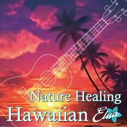 Nature Healing Hawaiian Elua