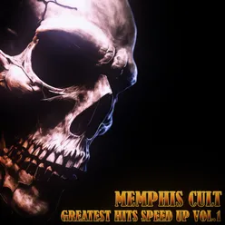 Memphis Cult Greatest Hits Speed UP, Vol. 1
