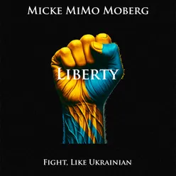 Liberty (Fight Like Ukrainian)