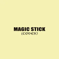 Magic Stick