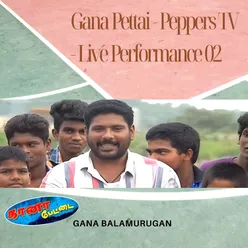 Gana Pettai (Peppers TV) (Live Performance 02)