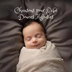 Chansons pour bébé: douces mélodies