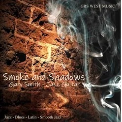 Smoke and Shadows