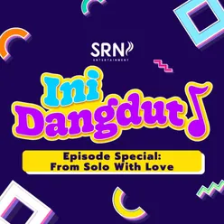 Ini Dangdut Episode Special: From Solo With Love