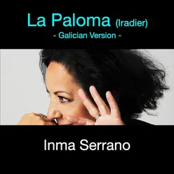 La Paloma (Galician Version)