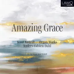 Amazing Grace (arr. for organ by Knut Nystedt)